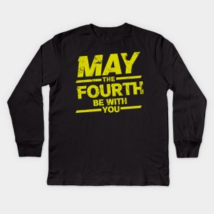 may the 4th be with you Kids Long Sleeve T-Shirt